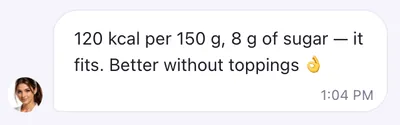 Mira’s answer: 120 kcal per 150 g, 8 g of sugar — it fits